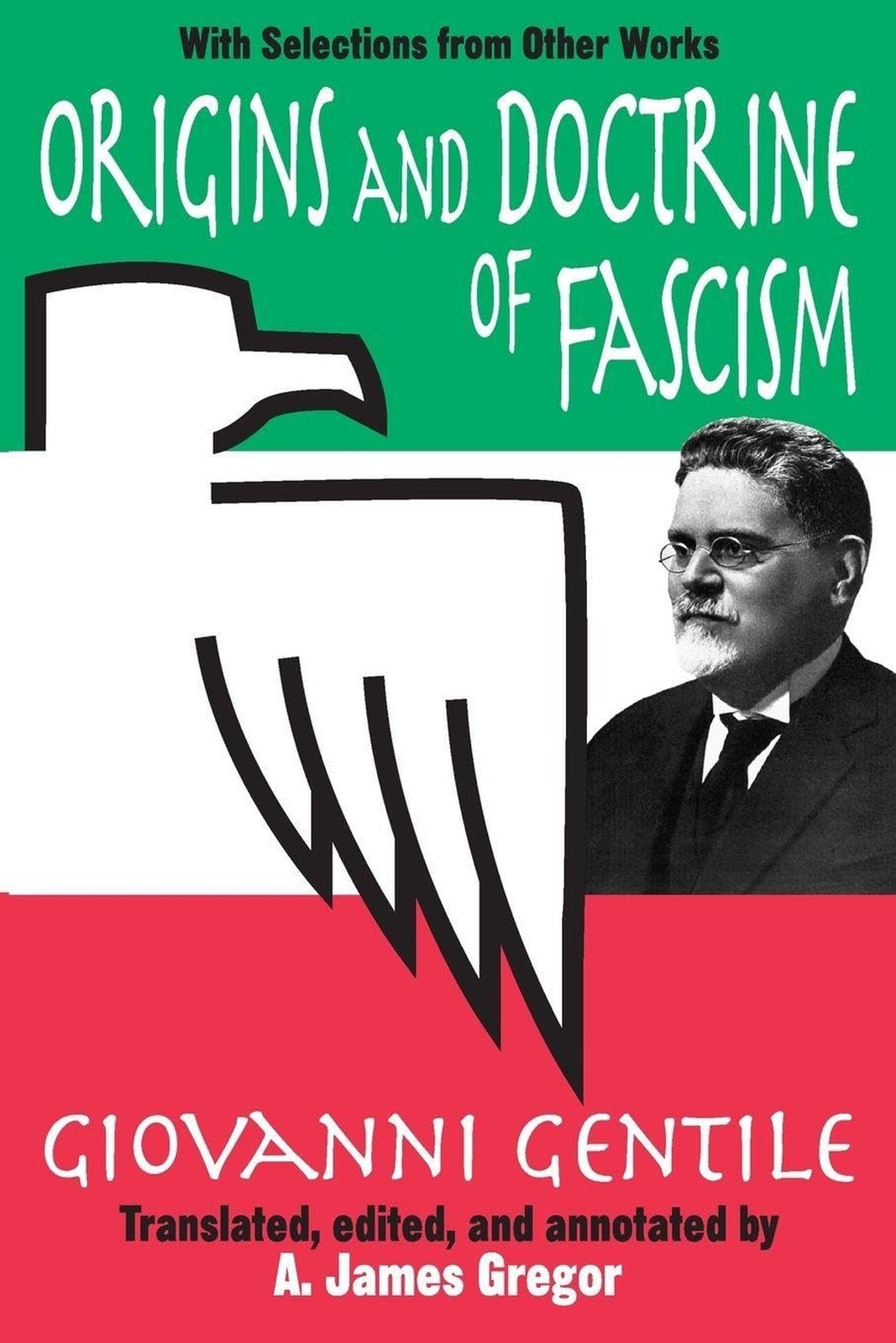 Origins and Doctrine of Fascism: With Selections from Other Works Origins and Doctrine of Fascism: With Selections from Other Works