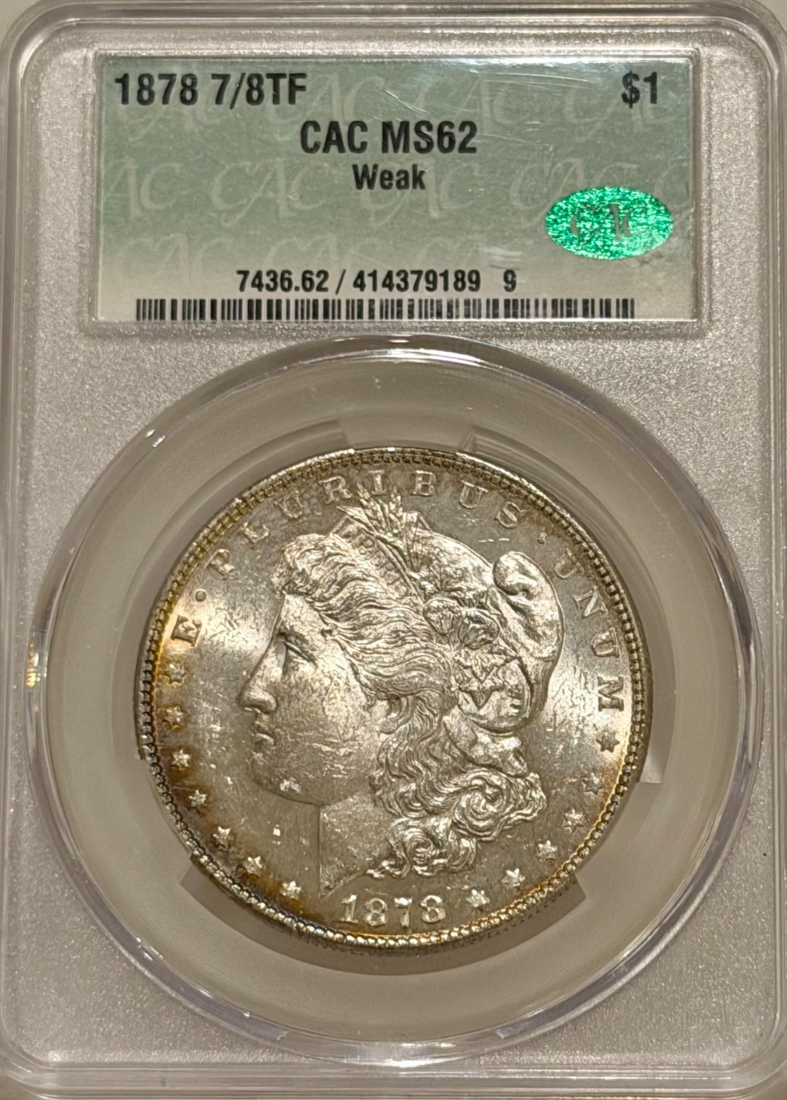 1878 7/8tf Morgan Silver Dollar Weak CAC MS62 Light Rim Toning 1878 7/8tf Morgan Silver Dollar Weak CAC MS62 Light Rim Toning