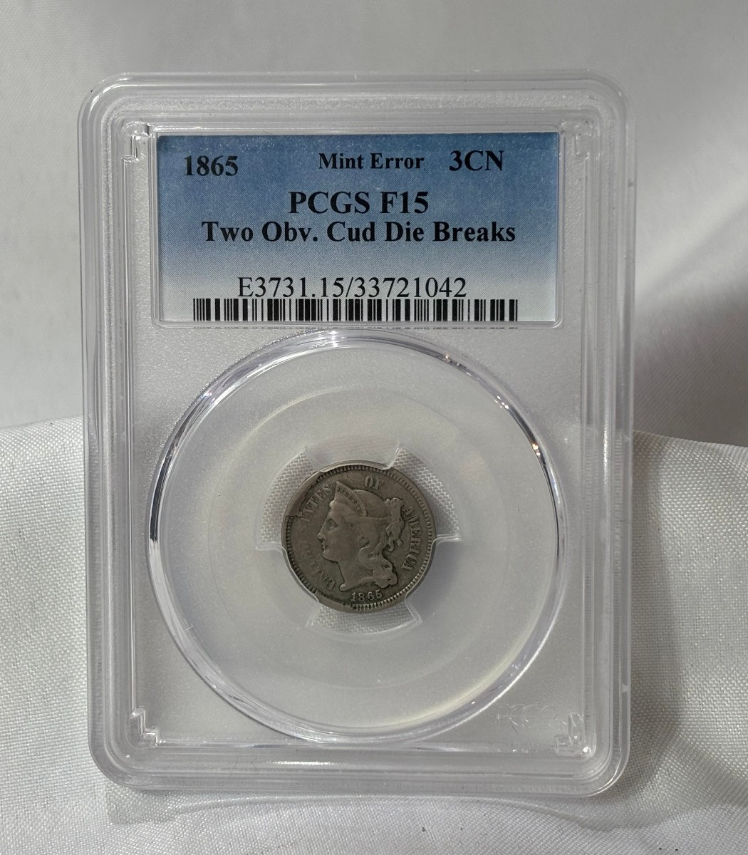 1865 Three Cent Piece Mint Error Die Breaks PCGS F 15 Coin