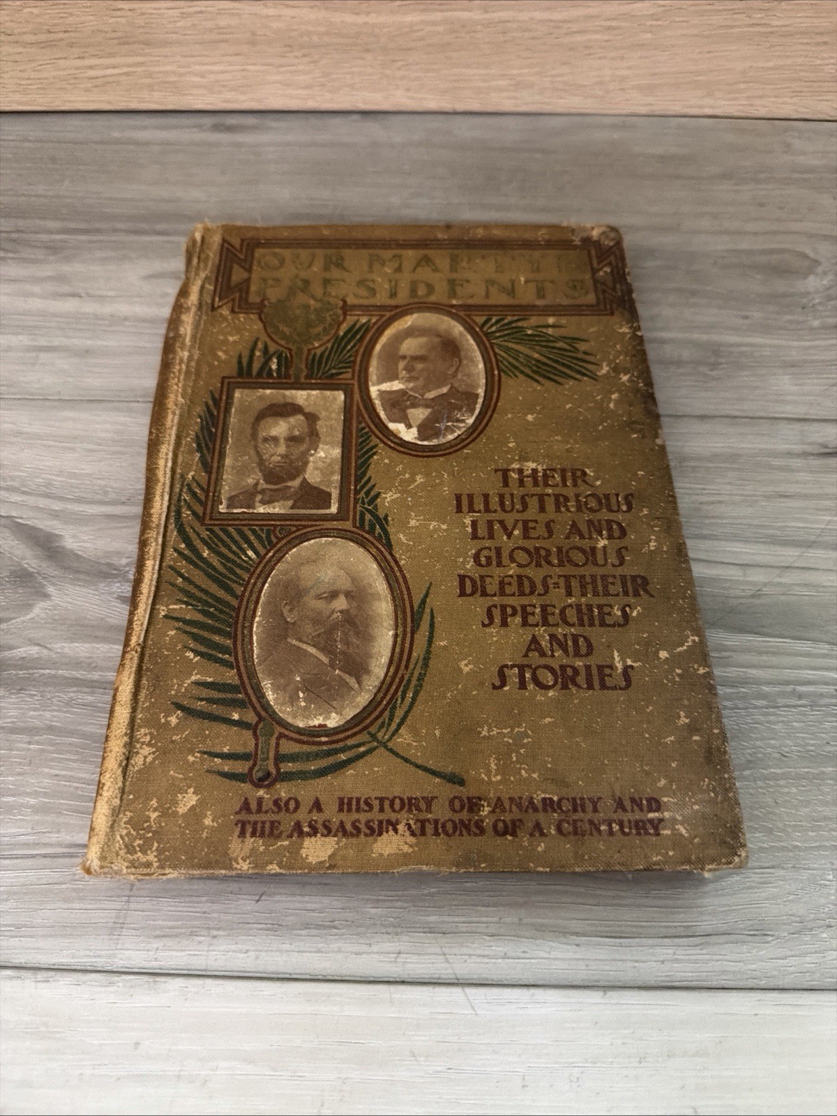 Our Martyr Presidents HC Antique Book- John Coulter 1901. Our Martyr Presidents HC Antique Book- John Coulter 1901.