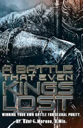 A Battle That Even Kings Lost: - Paperback, by Moreno D.Min. DR. - Very Good A Battle That Even Kings Lost: - Paperback, by Moreno D.Min. DR. - Very Good