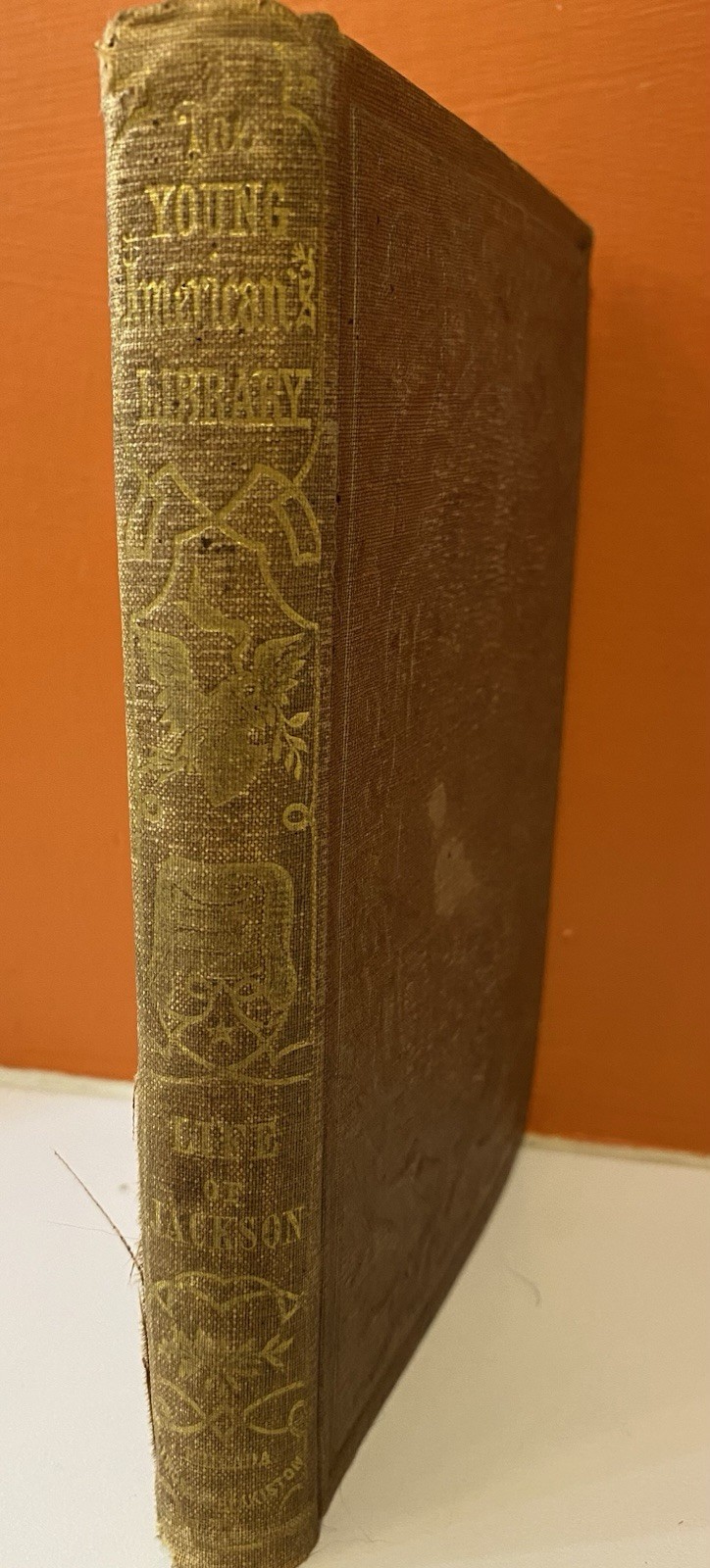 Young Americans Library, The Life of Andrew Jackson, 1845, Lindsay & Blakiston
