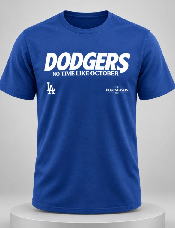 HOT ITEM Dodgers No Time Like October 2026 Postseason Shirt S-5XL