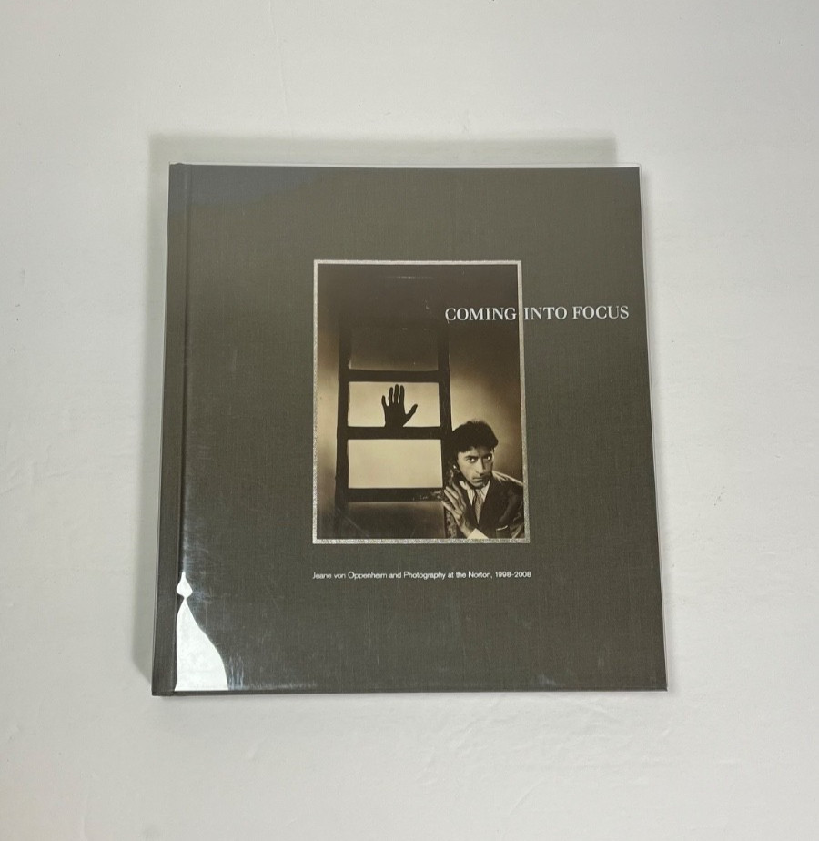Coming Into Focus : Jeane Von Oppenheim and Photography at the Norton, 1998-2008