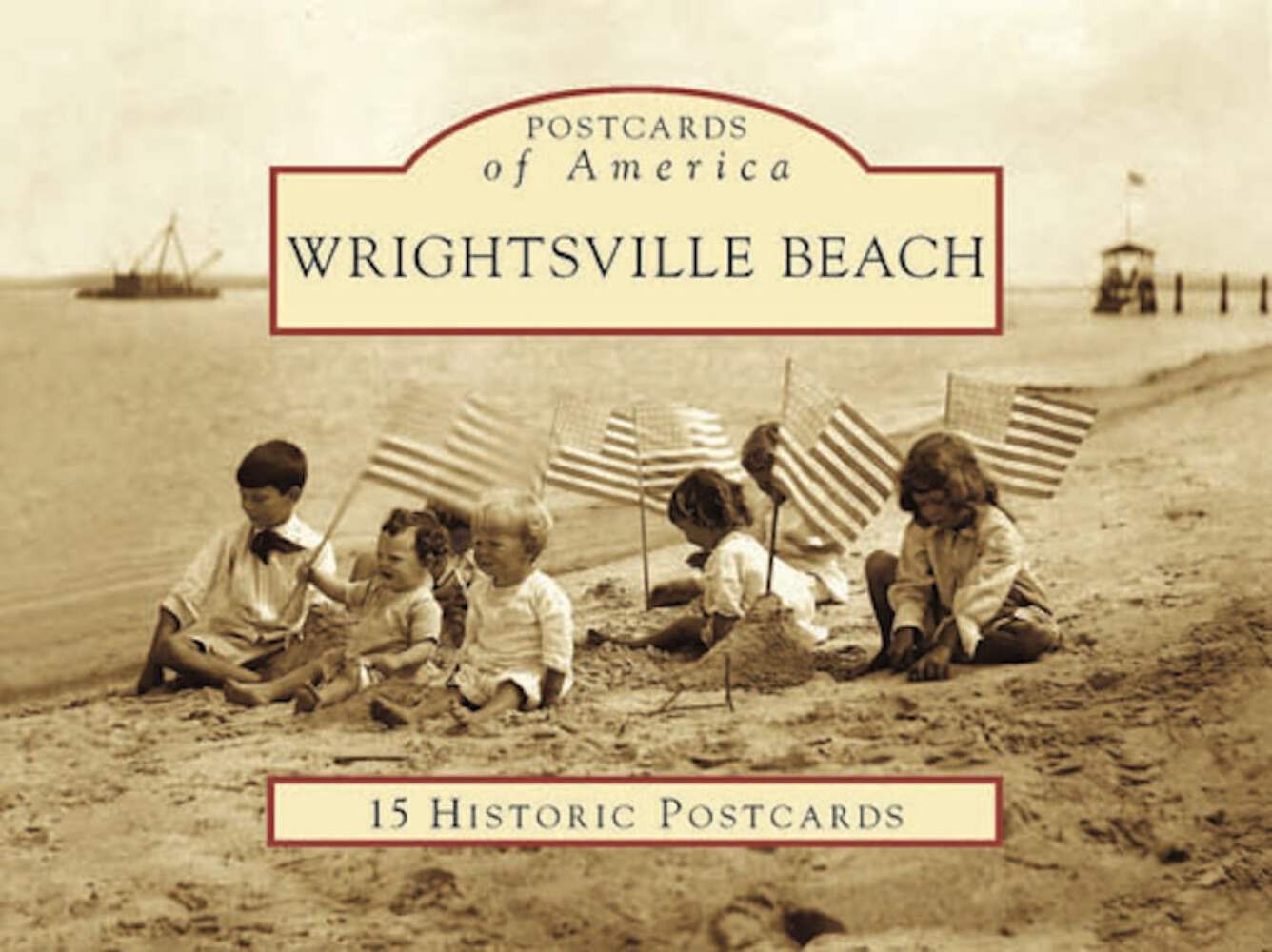 NEW Arcadia Publishing Wrightsville Beach, NC 9780738525044 Postcards of America