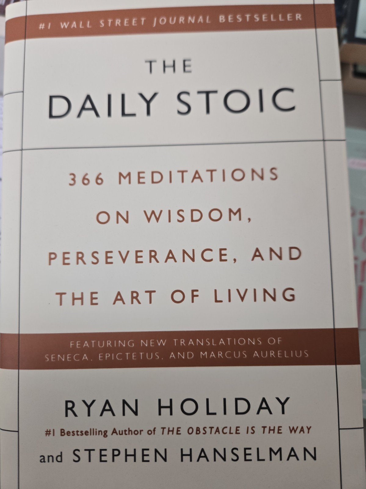 Daily Stoic : 366 Meditations on Wisdom, Perseverance, and the Art of Living by Daily Stoic : 366 Meditations on Wisdom, Perseverance, and the Art of Living by