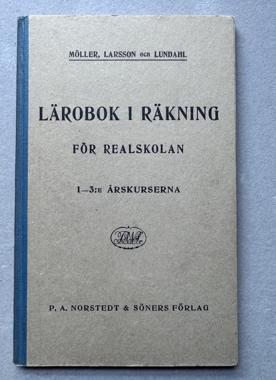 1924 Swedish Math Textbook Lärobok i Räkning Möller Larsson Lundahl 6th Ed