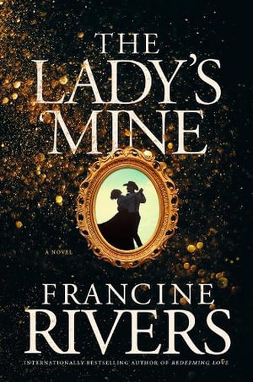 The Lady's Mine, Francine Rivers
