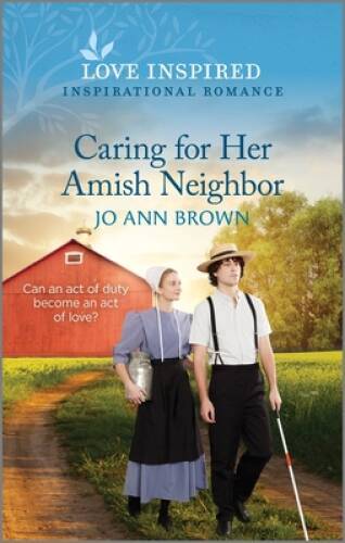 Caring for Her Amish Neighbor: An Uplifting Inspirational Romance (Amish - GOOD Caring for Her Amish Neighbor: An Uplifting Inspirational Romance (Amish - GOOD
