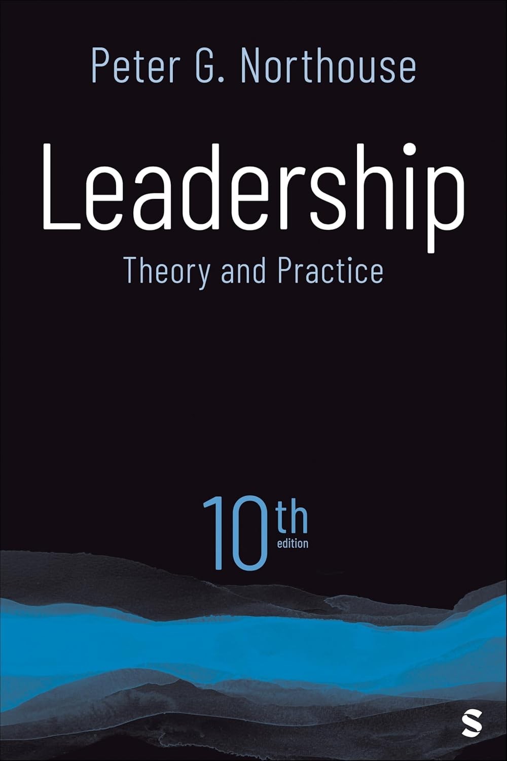 Leadership Theory and Practice by Peter G. Northouse 10th Edition Paperback US Leadership Theory and Practice by Peter G. Northouse 10th Edition Paperback US