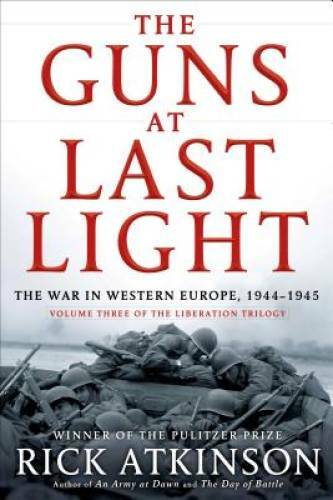 The Guns at Last Light: The War in Western Europe, 1944-1945 (The Liberat - GOOD The Guns at Last Light: The War in Western Europe, 1944-1945 (The Liberat - GOOD