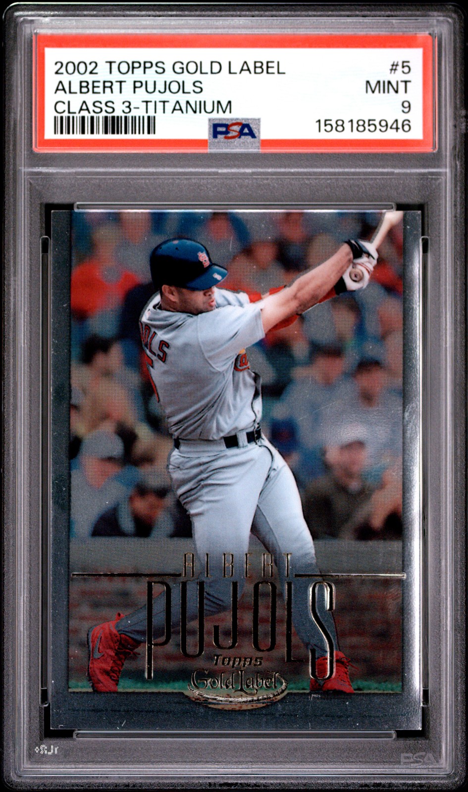 2002 Topps Gold Label Class 3 #5 Albert Pujols Class 3-Titanium PSA 9