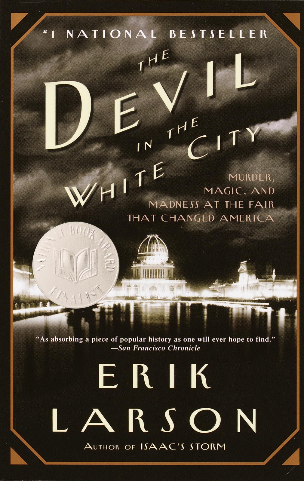 The Devil in the White City: Murder, Magic, and Madness at the Fair That Cha...