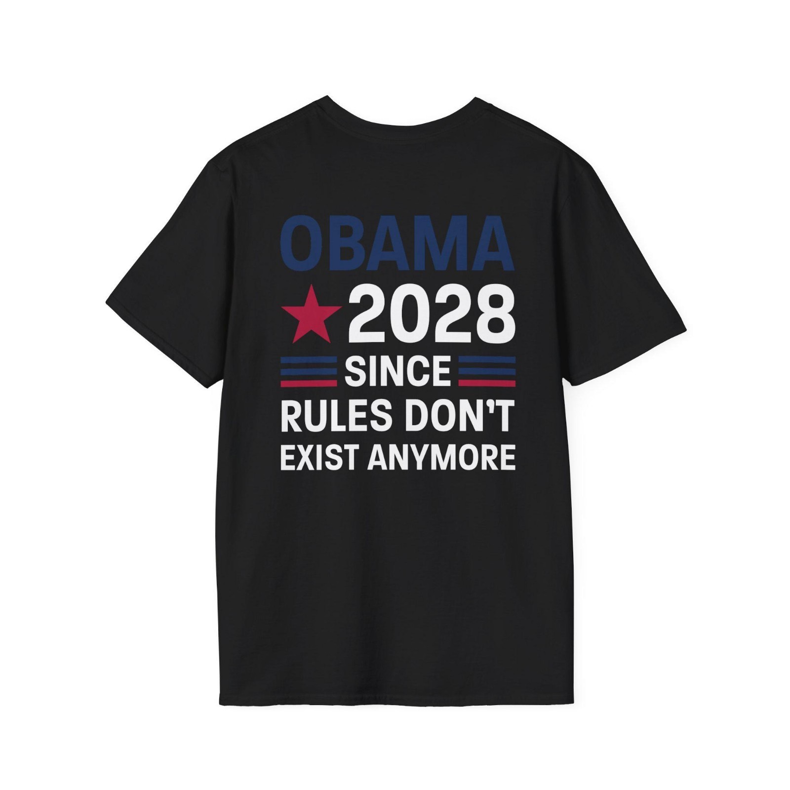 HOT Obama 2028 Since Rules Don't Exist Anymore Shirt FREESHIPING