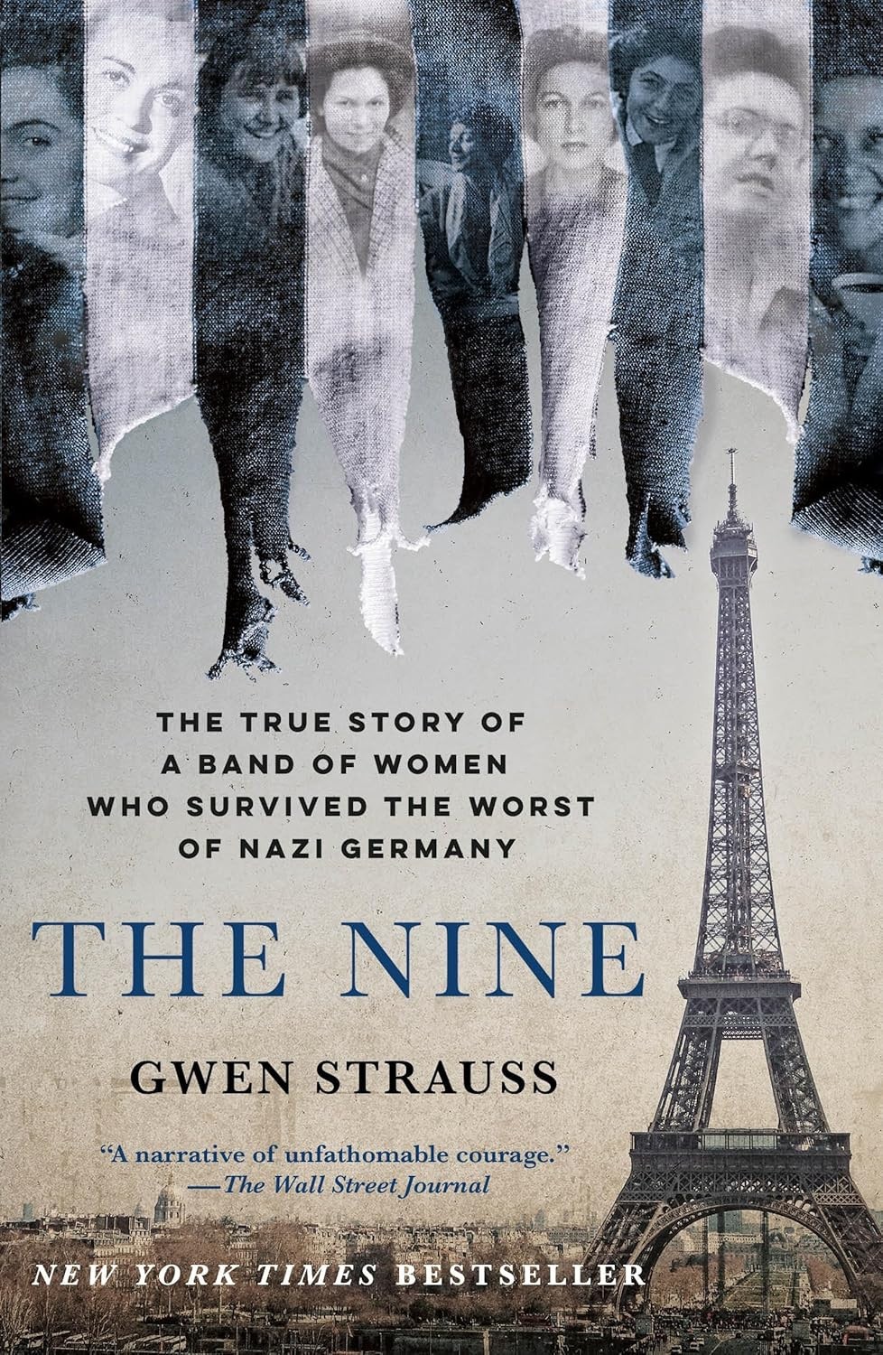 Nine : The True Story of a Band of Women Who Survived the Worst of Nazi Germany Nine : The True Story of a Band of Women Who Survived the Worst of Nazi Germany