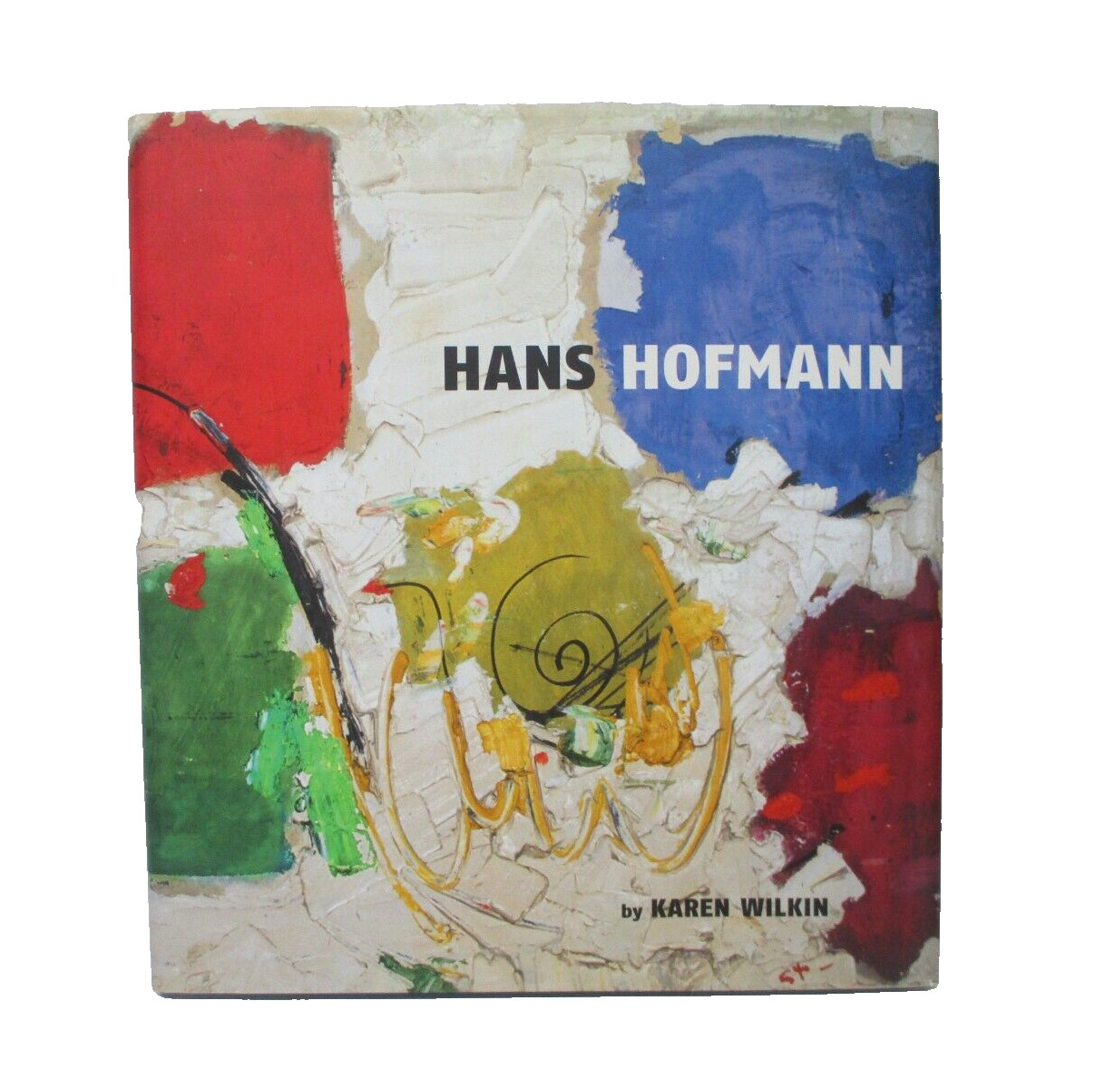 Hans Hofmann A Retrospective by Karen Wilkin first edition hardcover art book Hans Hofmann A Retrospective by Karen Wilkin first edition hardcover art book