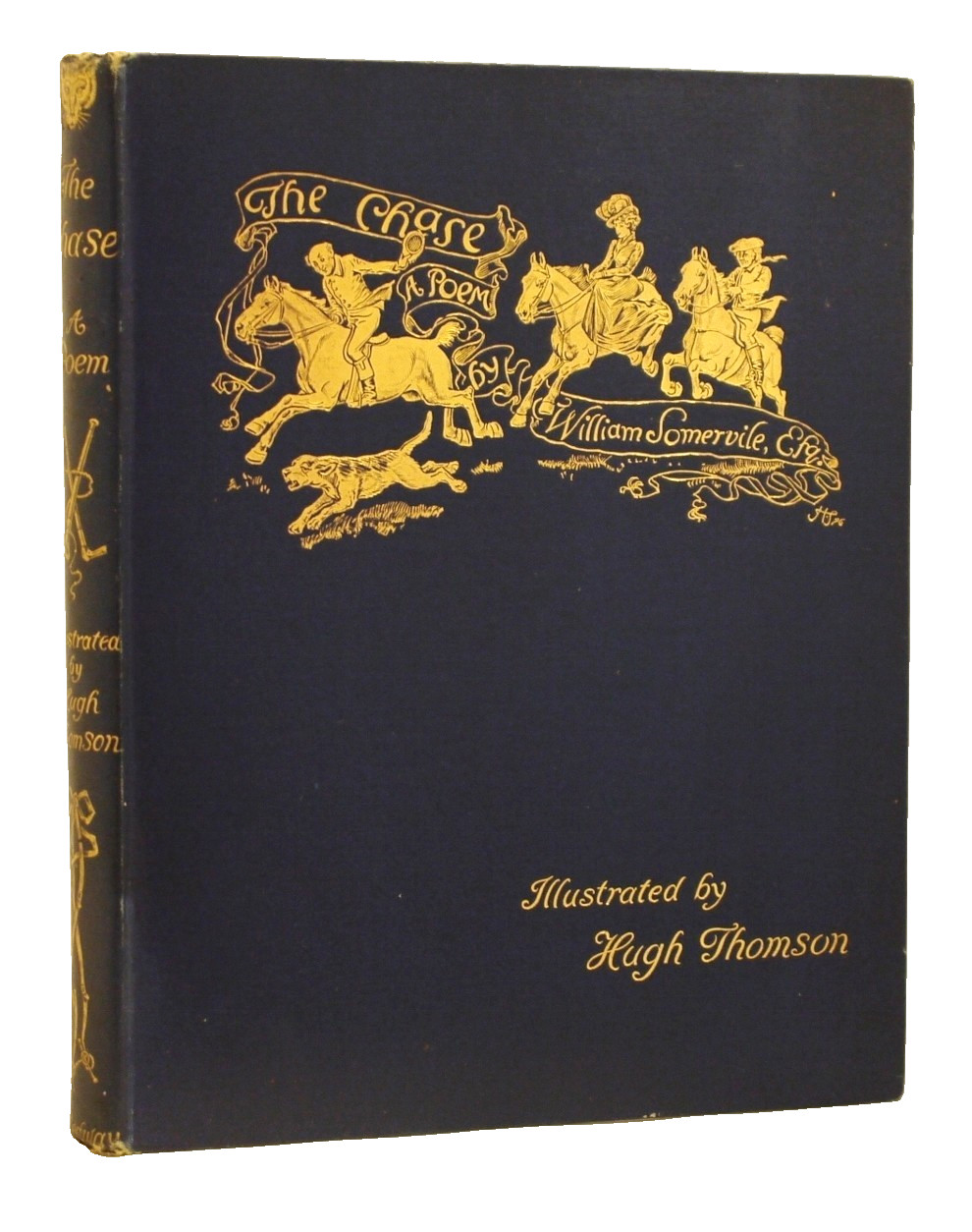 * Signed By Hugh Thomson * The Chase a Poem By William Somervile 1st Thus 1896 * Signed By Hugh Thomson * The Chase a Poem By William Somervile 1st Thus 1896