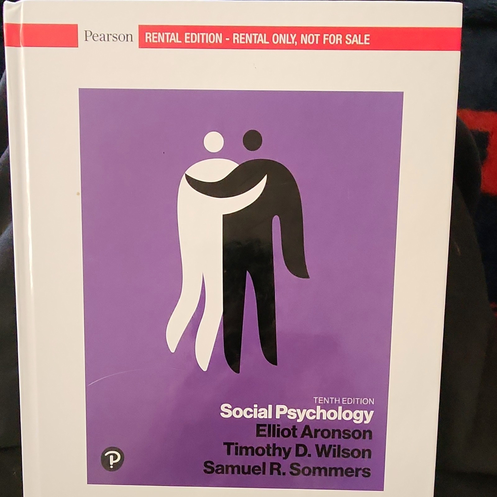 Pearson Social Psychology 10th Edition Rental Edition Textbook Aronson/Wilson Pearson Social Psychology 10th Edition Rental Edition Textbook Aronson/Wilson