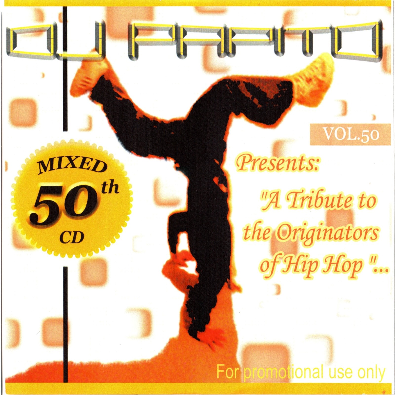 DJ PAPITO - TRIBUTE OF HIP HOP VOL. 50 - OLD SCHOOL RAP HIP HOP MIXTAPE MIX CD DJ PAPITO - TRIBUTE OF HIP HOP VOL. 50 - OLD SCHOOL RAP HIP HOP MIXTAPE MIX CD