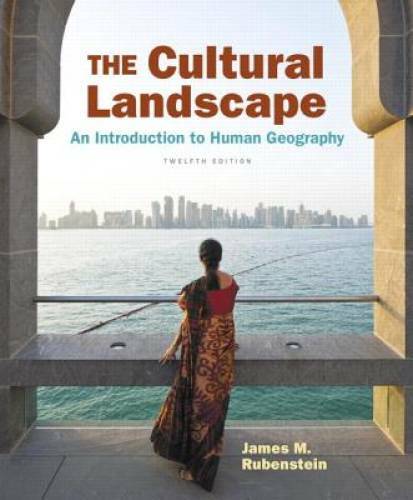 The Cultural Landscape: An Introduction to Human Geography (12th Edition) - GOOD The Cultural Landscape: An Introduction to Human Geography (12th Edition) - GOOD