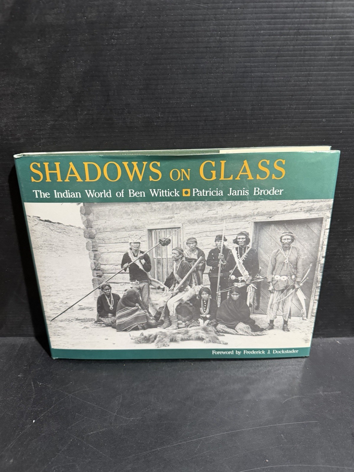1st Shadows on Glass : The Indian World of Ben Wittick by Patricia Broder HC DJ