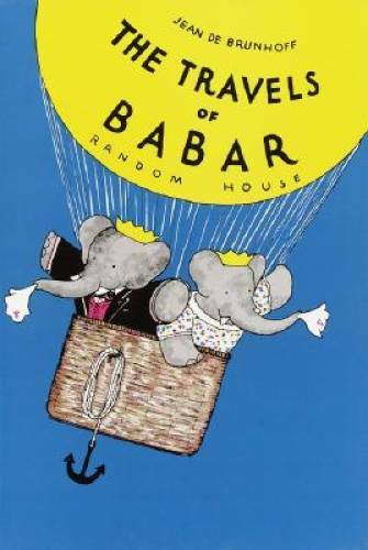 The Travels of Babar - Hardcover By De Brunhoff, Jean - GOOD The Travels of Babar - Hardcover By De Brunhoff, Jean - GOOD
