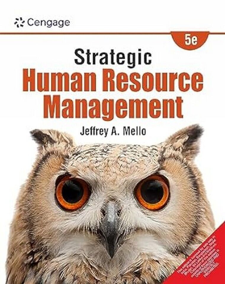 Strategic Human Resource Management by Jeffrey A. Mello 5ed - 9789355738806 Strategic Human Resource Management by Jeffrey A. Mello 5ed - 9789355738806