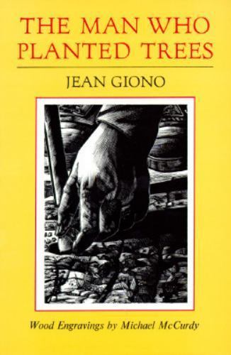 The Man Who Planted Trees by Jean Giono The Man Who Planted Trees by Jean Giono
