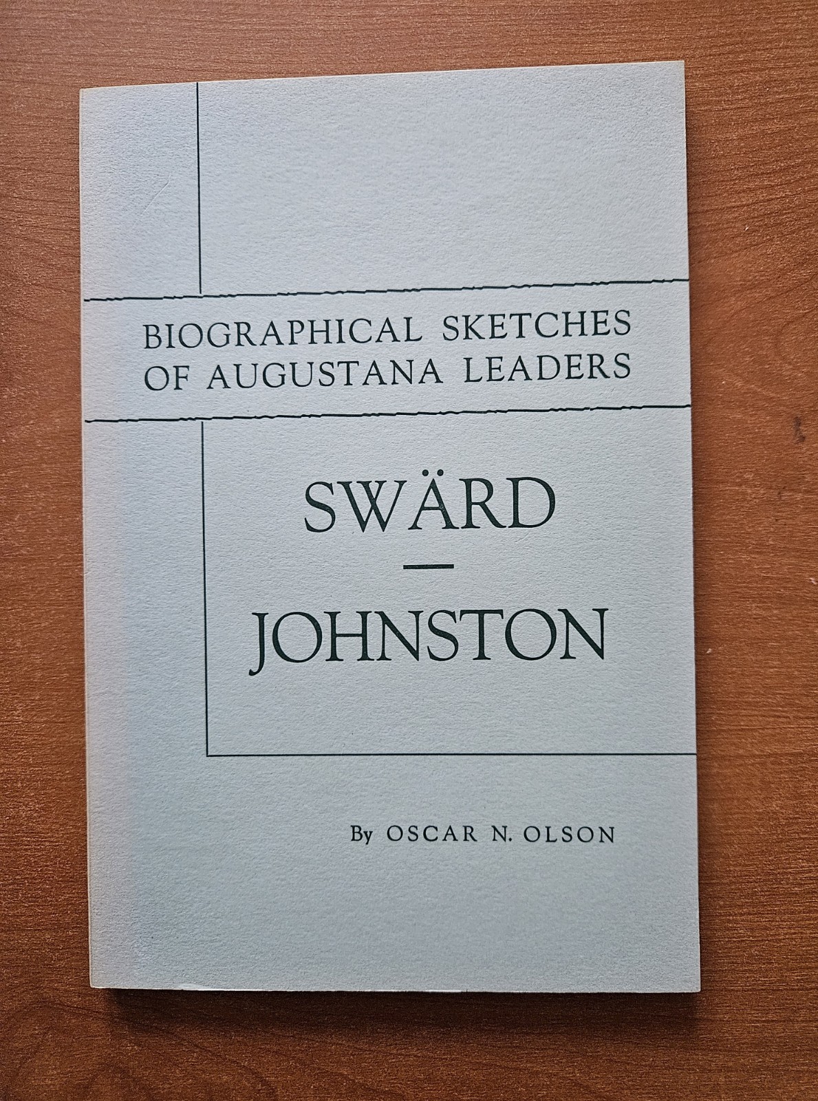 Biographical Sketches Of Augustana Leaders: Sward Johnson (1955 paperback) Biographical Sketches Of Augustana Leaders: Sward Johnson (1955 paperback)