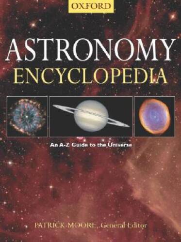The Astronomy Encyclopedia - Paperback By Moore, Patrick - GOOD The Astronomy Encyclopedia - Paperback By Moore, Patrick - GOOD