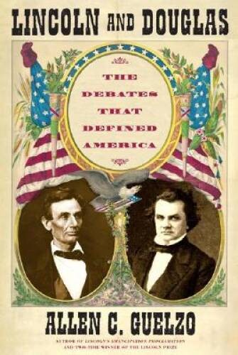 Lincoln and Douglas: The Debates that Defined America - Hardcover - GOOD Lincoln and Douglas: The Debates that Defined America - Hardcover - GOOD