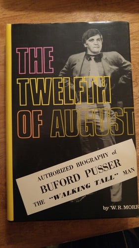 The Twelfth of August The Story of Buford Pusser/W. R. Morris/1971/Aurora/HC