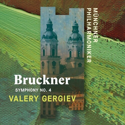 Munchner Philharmoni - Bruckner: Symphony No. 4 (Recorded Live at St. Florian) [