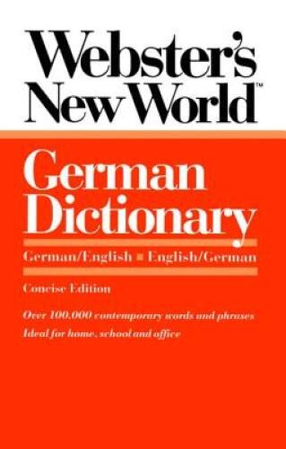 Webster\'s New World German Dictionary: German/English English/German - GOOD Webster\'s New World German Dictionary: German/English English/German - GOOD