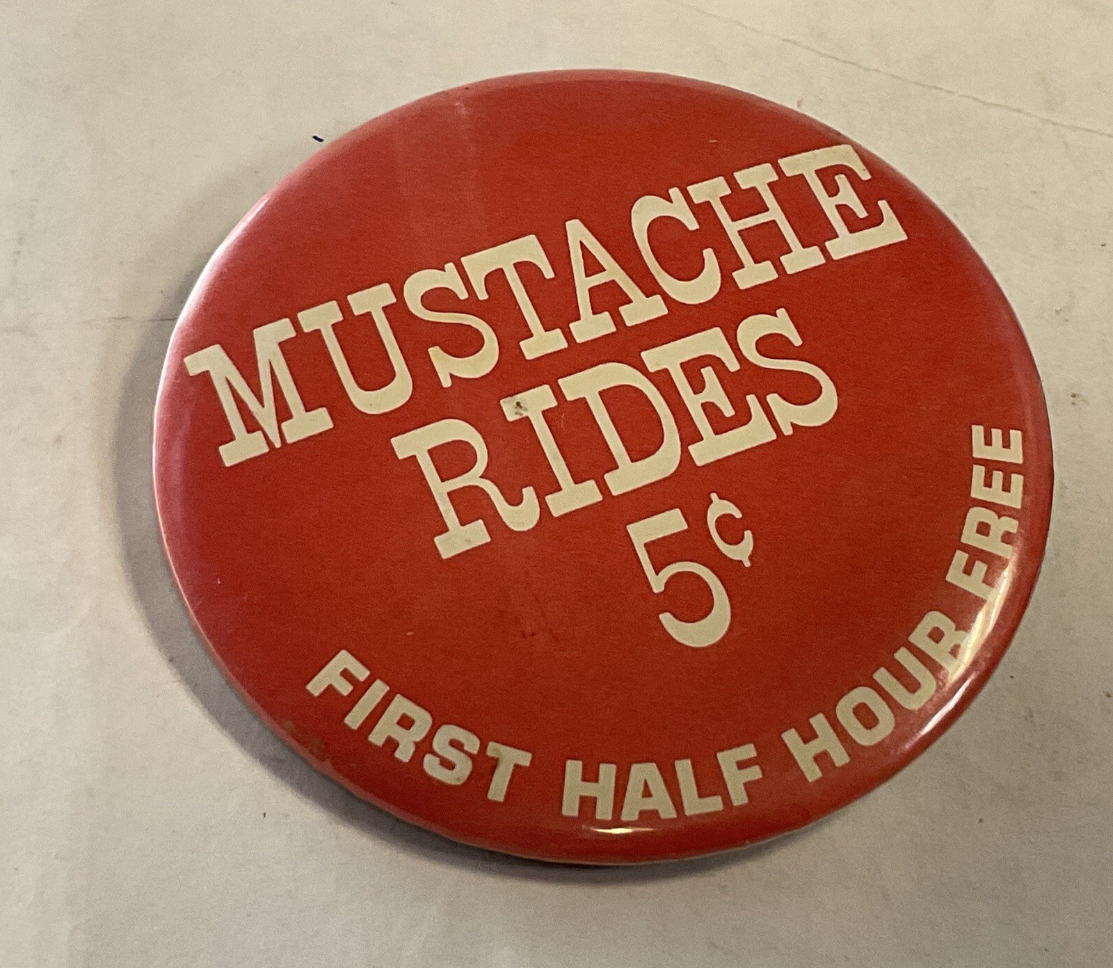 MUSTACHE RIDES .05 cents 1970\'s Pinback Button, 3\ MUSTACHE RIDES .05 cents 1970\'s Pinback Button, 3\