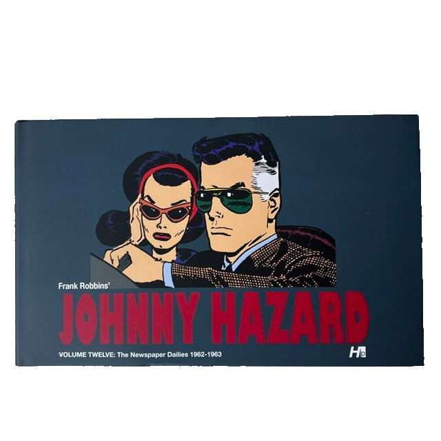 Johnny Hazard the Complete Dailies Volume 12: 1962-1964 (Hardback or Cased Book)
