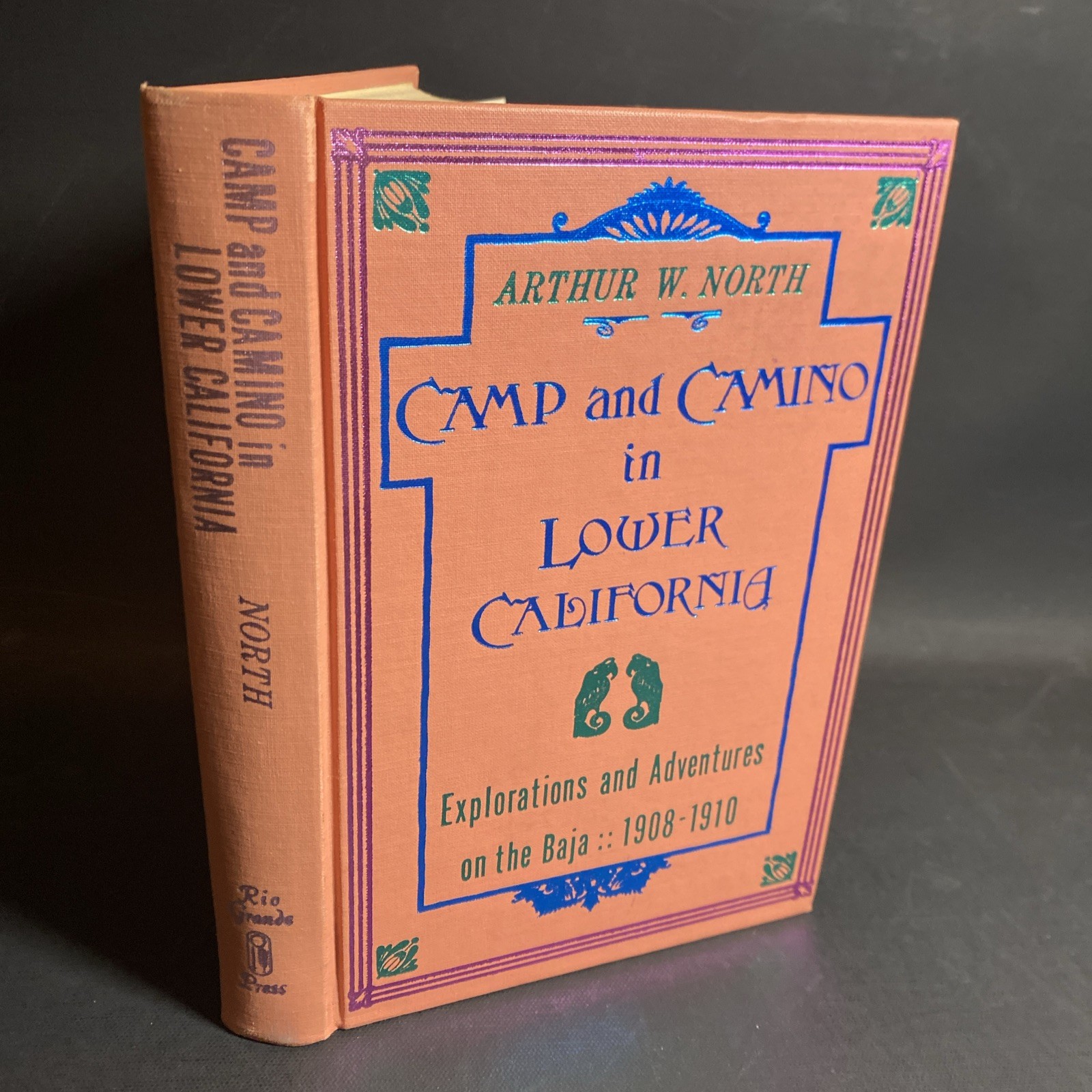 Camp & Camino in Lower California, Baja 1908-1910 - Arthur North / FHB