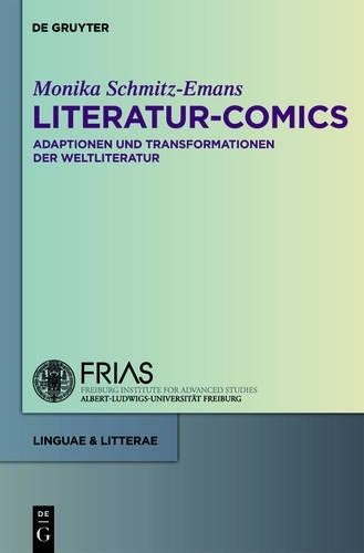 Monika Schmitz-Emans Literatur-Comics (Hardback) Linguae & Litterae Monika Schmitz-Emans Literatur-Comics (Hardback) Linguae & Litterae