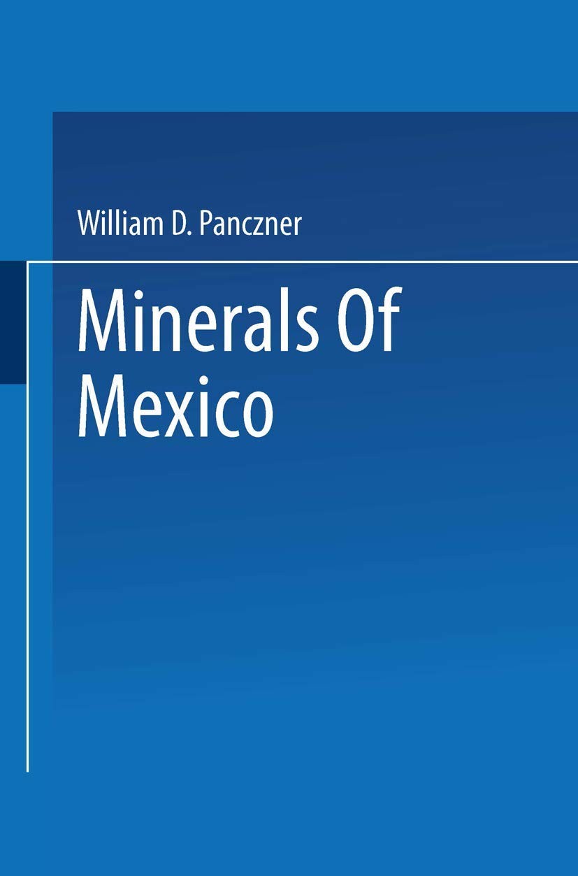 Minerals of Mexico Minerals of Mexico
