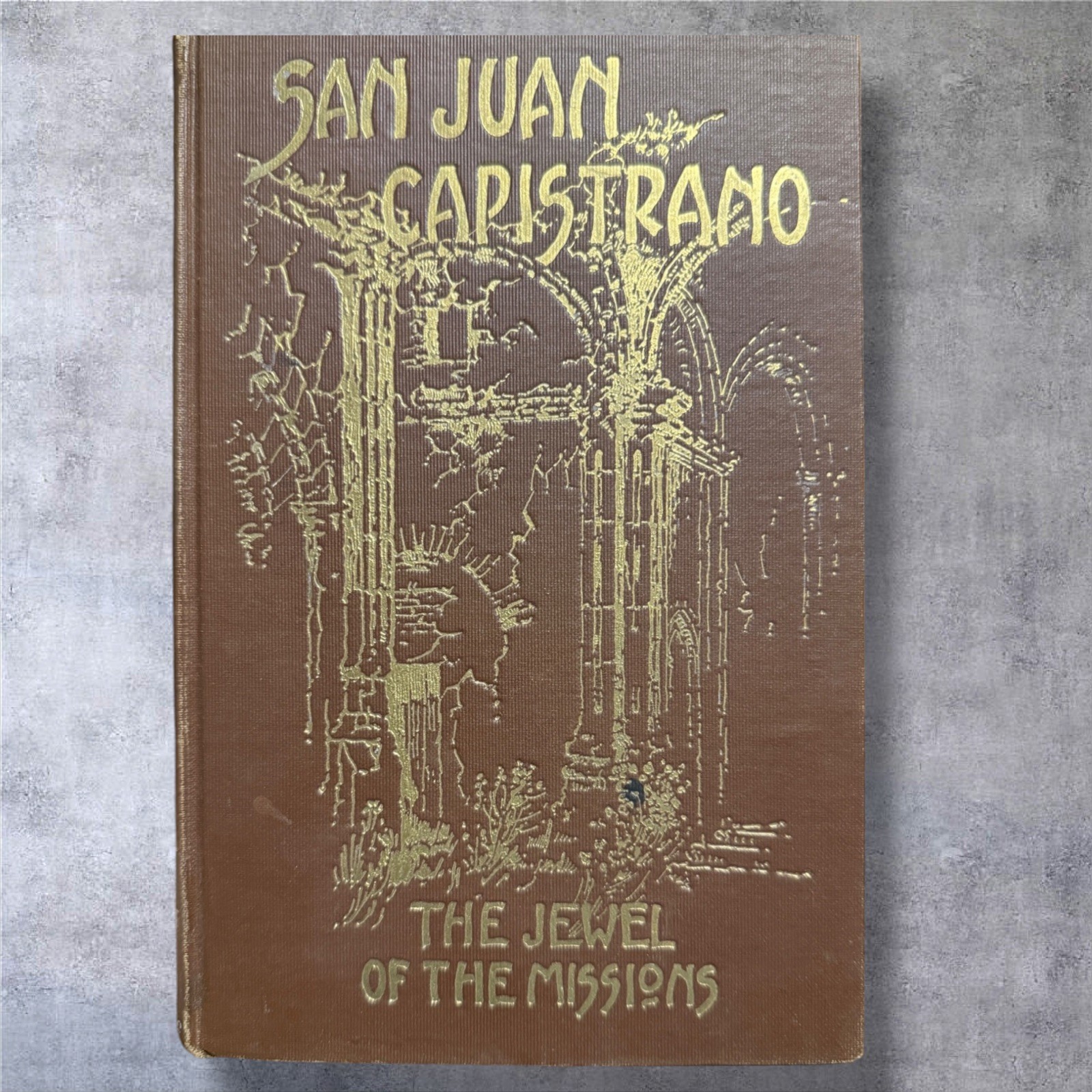 San Juan Capistrano Mission Church California Local History Engelhardt San Juan Capistrano Mission Church California Local History Engelhardt