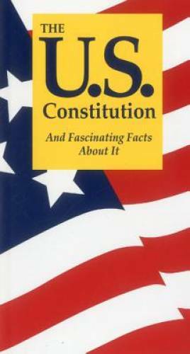The U.S. Constitution And Fascinating Facts About It - Paperback - VERY GOOD The U.S. Constitution And Fascinating Facts About It - Paperback - VERY GOOD