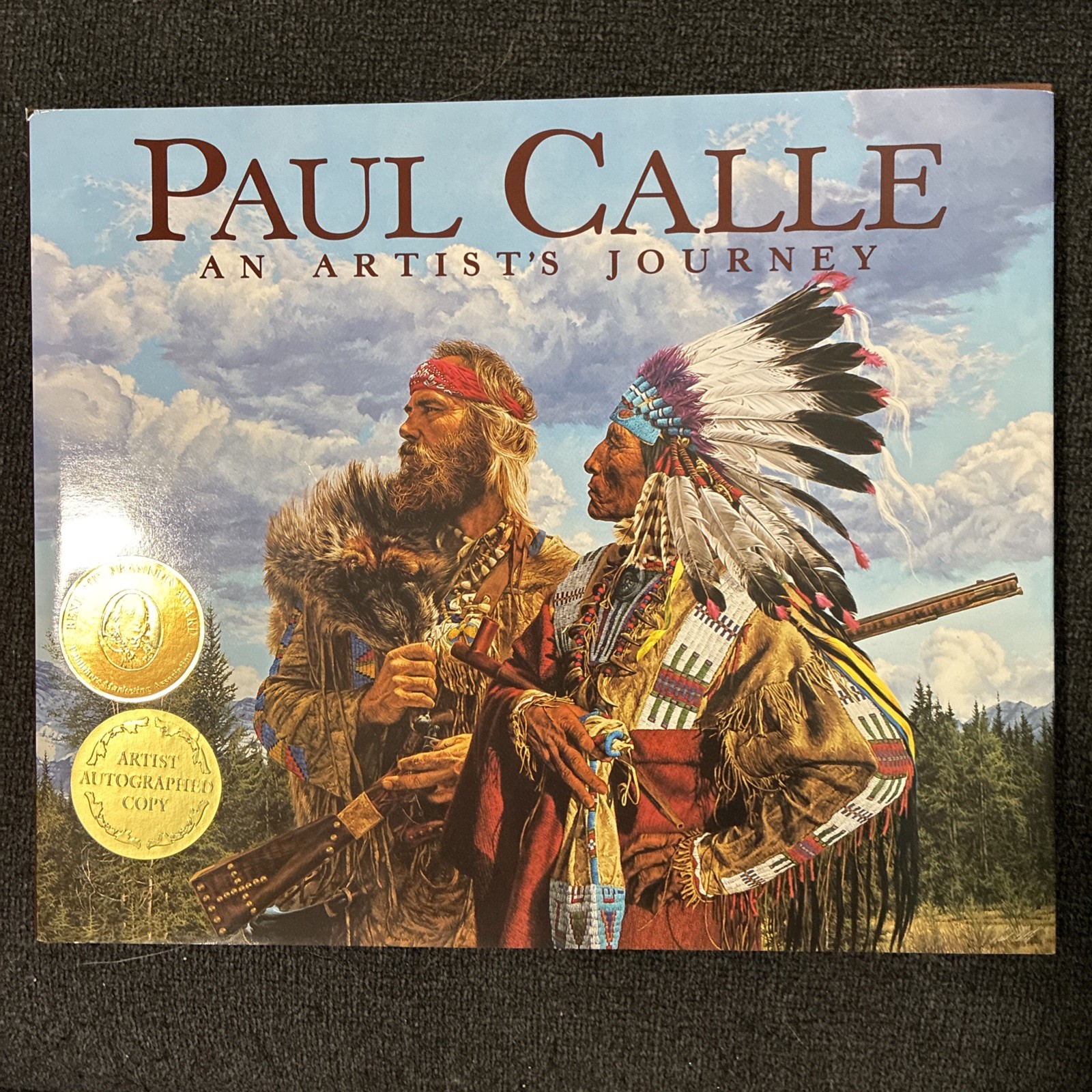 FIRST EDITION SIGNED PAUL CALLE: AN ARTIST\'S JOURNEY By Pam Hait - Hardcover FIRST EDITION SIGNED PAUL CALLE: AN ARTIST\'S JOURNEY By Pam Hait - Hardcover