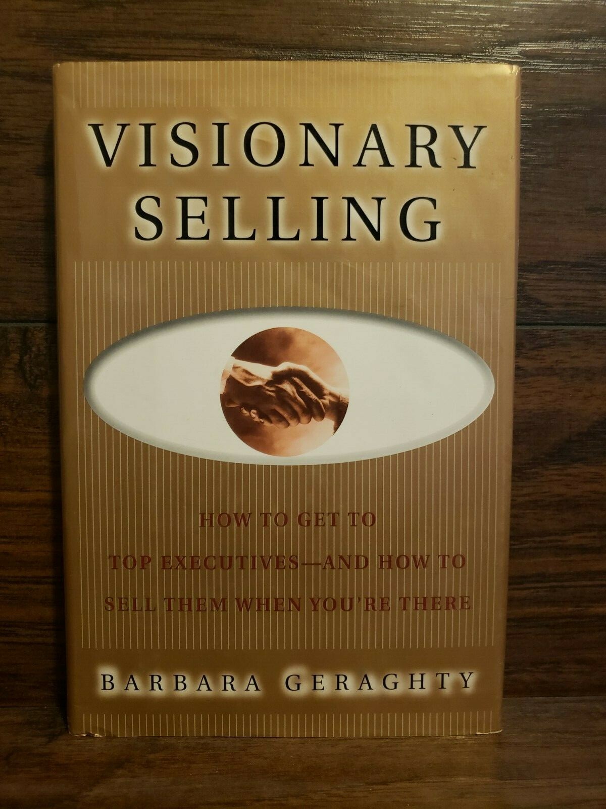 Visionary Selling by Barbara Geraghty Signed & Inscribed, Hardcover Visionary Selling by Barbara Geraghty Signed & Inscribed, Hardcover