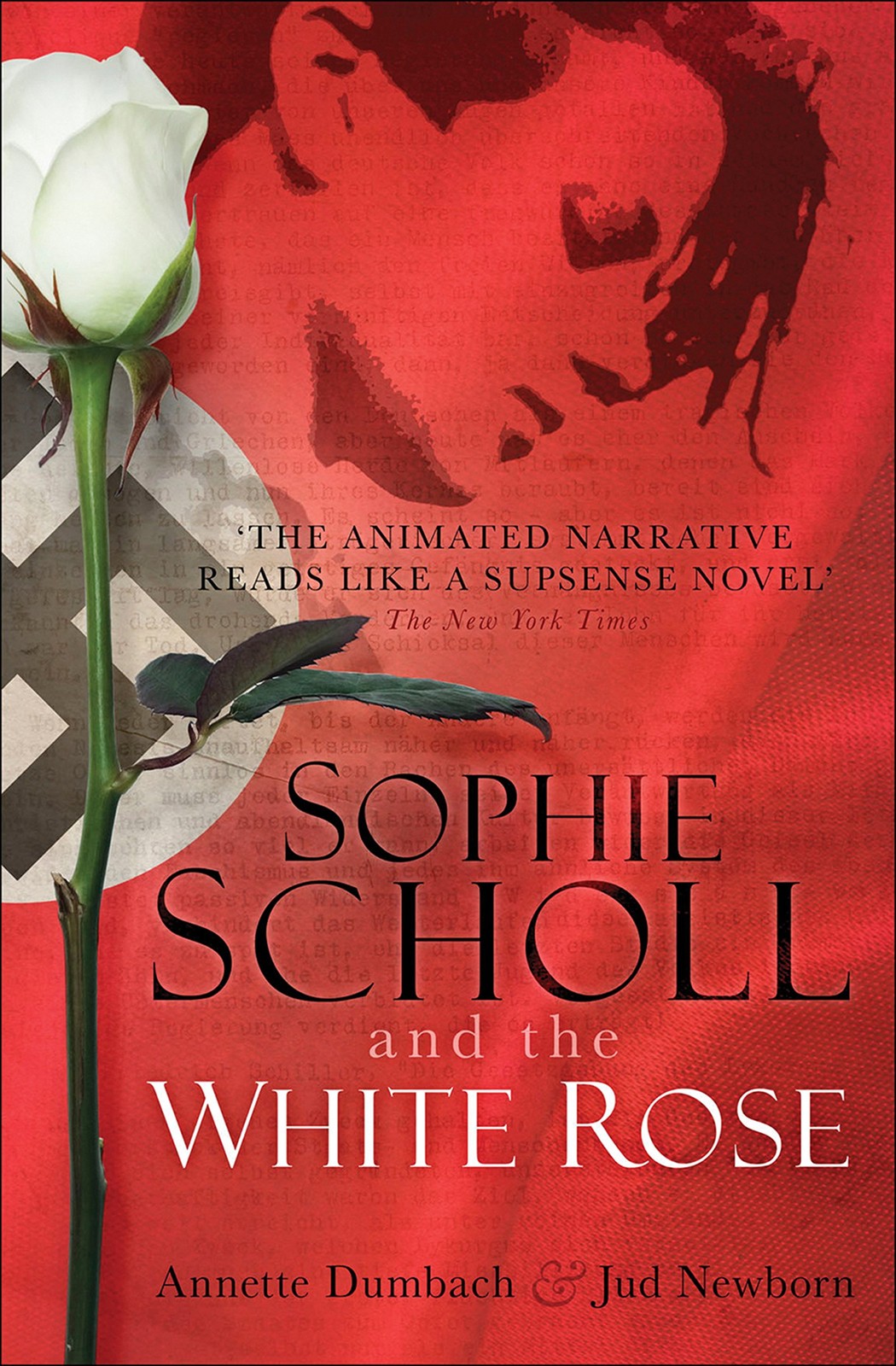 Sophie Scholl and the White Rose - paperback Dumbach, Annette|Newborn, Jud
