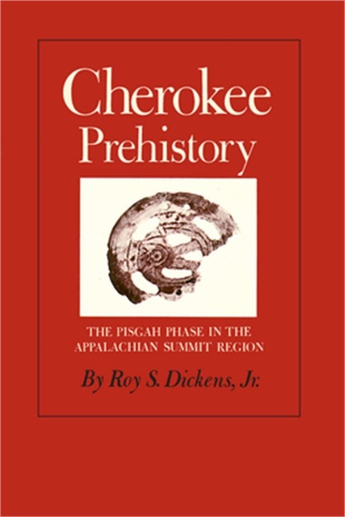 Cherokee Prehistory: The Pisgah Phase in the Appalachian Summit Region (Paperbac
