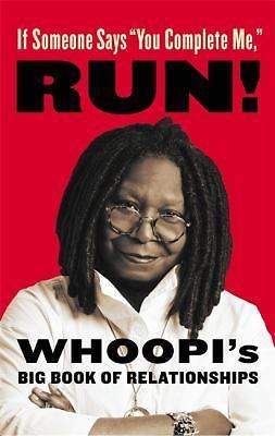 If Someone Says You Complete Me RUN : Whoopi's Big Book of Relationships NEW If Someone Says You Complete Me RUN : Whoopi's Big Book of Relationships NEW