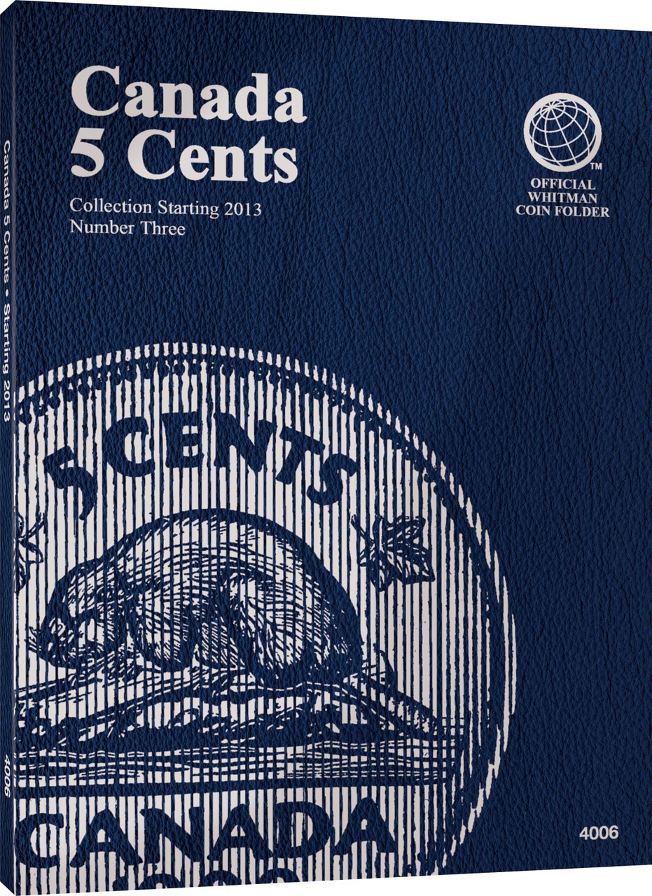 Canada Nickels (5 Cents) #3 - Starting 2013 - Official Whitman Coin Folder Canada Nickels (5 Cents) #3 - Starting 2013 - Official Whitman Coin Folder