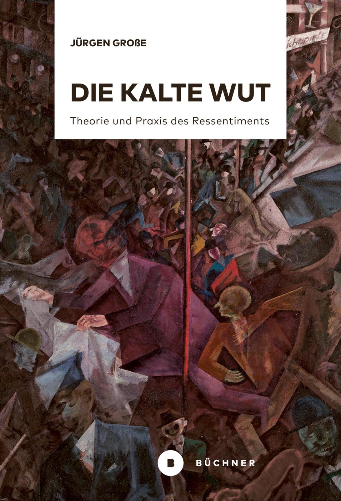 Jürgen Große Die kalte Wut: Theorie und Praxis des Ressen (Hardback) (UK IMPORT)