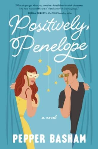 Positively, Penelope - Paperback By Basham, Pepper - GOOD Positively, Penelope - Paperback By Basham, Pepper - GOOD