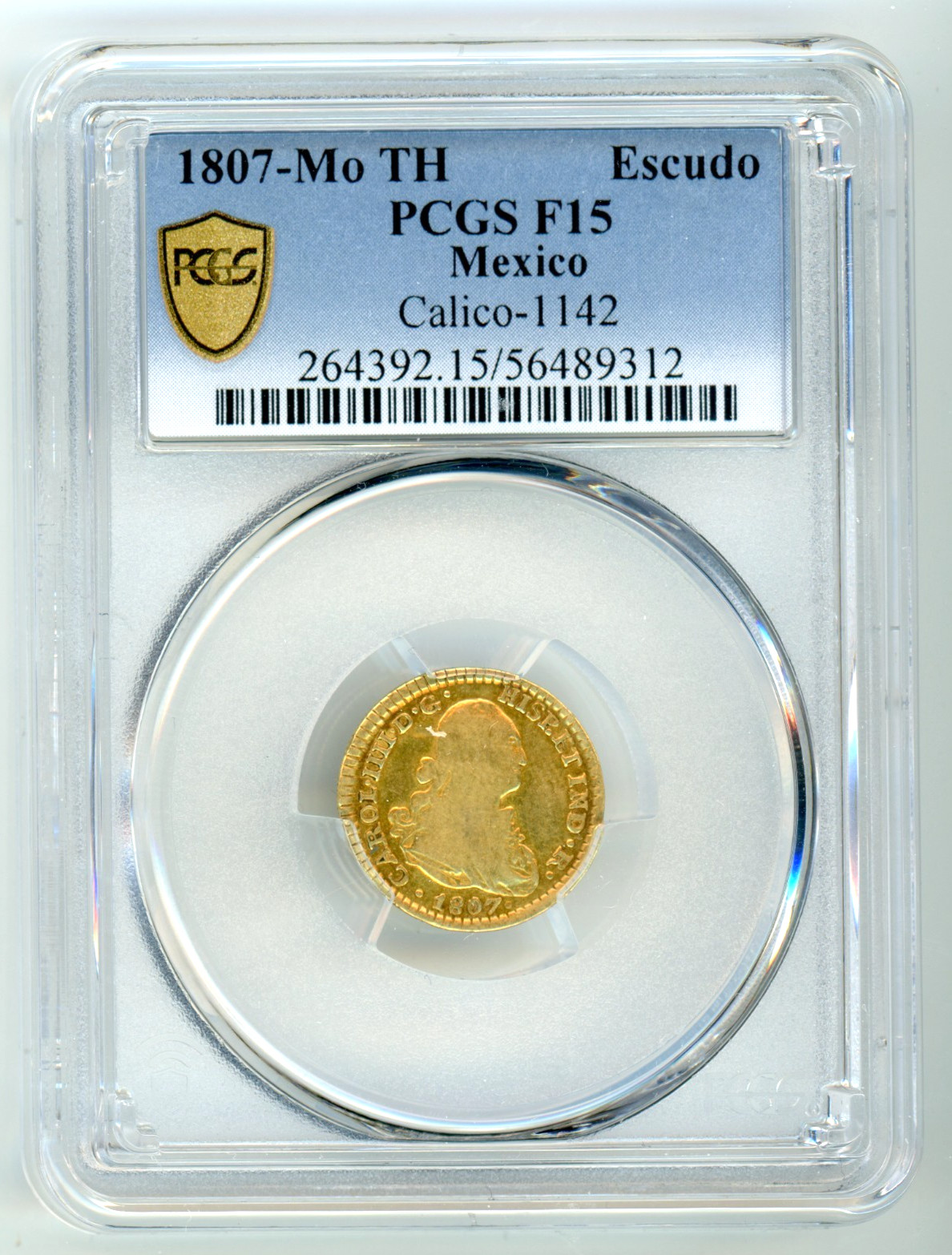 1807 Mexico Gold Escudo Calico-1142 PCGS F15 - POP: 1 of 2 EVER Graded By PCGS
